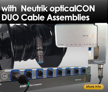 with Neutrik opticalCON Duo Cable Assemblies